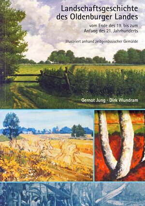 Buchcover Landschaftsgeschichte des Oldenburger Landes | Gernot Jung | EAN 9783899953787 | ISBN 3-89995-378-9 | ISBN 978-3-89995-378-7