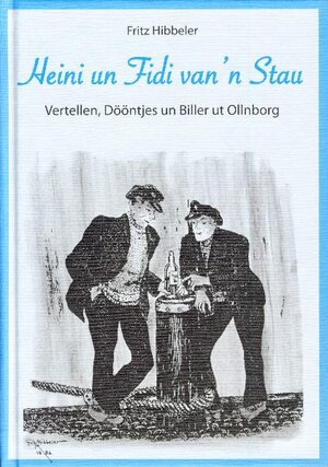Buchcover Heini un Fidi van'n Stau | Fritz Hibbeler | EAN 9783899957860 | ISBN 3-89995-786-5 | ISBN 978-3-89995-786-0