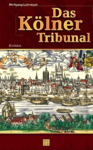 Buchcover Das Kölner Tribunal | Wolfgang Lohmeyer | EAN 9783899960198 | ISBN 3-89996-019-X | ISBN 978-3-89996-019-8