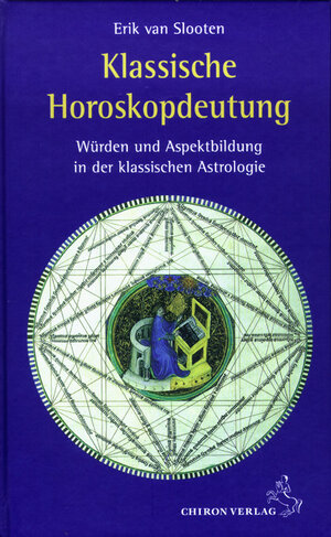 Klassische Horoskopdeutung: Würden und Aspektbildung in der klassischen Astrologie