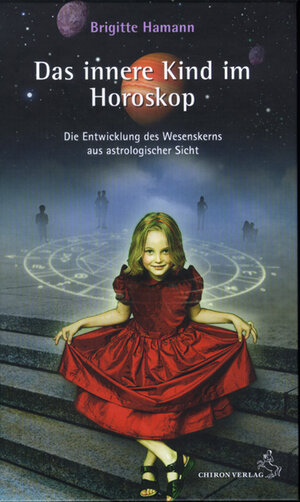 Das innere Kind im Horoskop: Die Entwicklung des Wesenskerns aus astrologischer Sicht