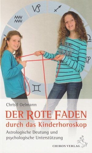 Buchcover Der rote Faden durch das Kinderhoroskop | Christl Oelmann | EAN 9783899972030 | ISBN 3-89997-203-1 | ISBN 978-3-89997-203-0