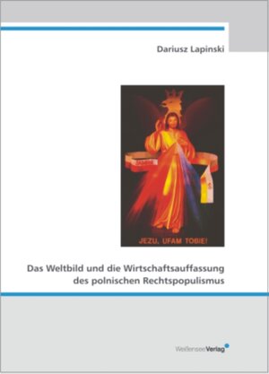 Buchcover Das Weltbild und die Wirtschaftsauffassung des polnischen Rechtspopulismus | Dariusz Lapinski | EAN 9783899980523 | ISBN 3-89998-052-2 | ISBN 978-3-89998-052-3