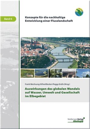 Buchcover Auswirkungen des globalen Wandels auf Wasser, Umwelt und Gesellschaft im Elbegebiet  | EAN 9783899980622 | ISBN 3-89998-062-X | ISBN 978-3-89998-062-2