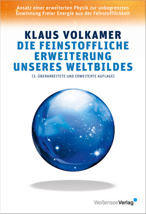 Buchcover Die feinstoffliche Erweiterung unseres Weltbildes | Klaus Volkamer | EAN 9783899982091 | ISBN 3-89998-209-6 | ISBN 978-3-89998-209-1