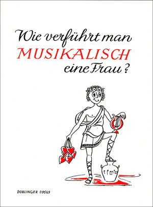 Buchcover Wie verführt man musikalisch eine Frau? | Christian Wolff | EAN 9783900035853 | ISBN 3-900035-85-7 | ISBN 978-3-900035-85-3