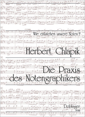 Buchcover Die Praxis des Notengraphikers | Herbert Chlapik | EAN 9783900035969 | ISBN 3-900035-96-2 | ISBN 978-3-900035-96-9
