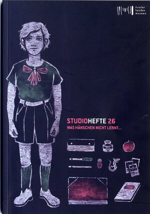 Buchcover Studiohefte 26. Was Hänschen nicht lernt ... | Karlheinz Töchterle | EAN 9783900083601 | ISBN 3-900083-60-6 | ISBN 978-3-900083-60-1