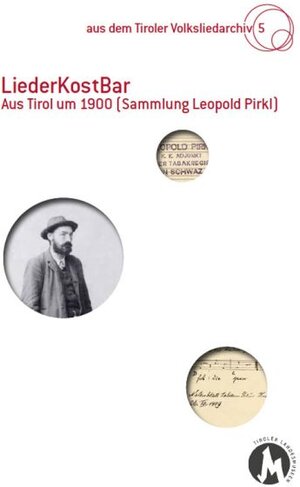 Buchcover LiederKostBar – Aus Tirol um 1900 (Sammlung Leopold Pirkl) | Barbara Oberthanner | EAN 9783900083861 | ISBN 3-900083-86-X | ISBN 978-3-900083-86-1