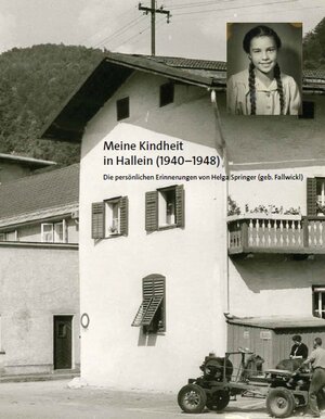 Buchcover Meine Kindheit in Hallein (1940-1948) | Helga Springer | EAN 9783900088705 | ISBN 3-900088-70-5 | ISBN 978-3-900088-70-5