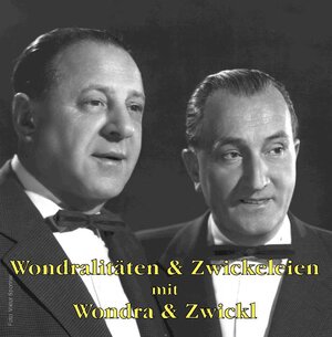 Buchcover Wondralitäten und Zwickeleien | Ferry Wondra | EAN 9783900149147 | ISBN 3-900149-14-3 | ISBN 978-3-900149-14-7