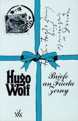 Buchcover Briefe an Frieda Zerny | Hugo Wolf | EAN 9783900270025 | ISBN 3-900270-02-3 | ISBN 978-3-900270-02-5