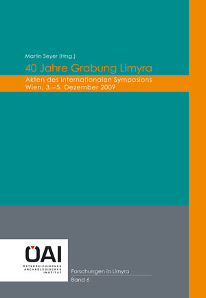 Buchcover 40 Jahre Grabung Limyra.  | EAN 9783900305635 | ISBN 3-900305-63-3 | ISBN 978-3-900305-63-5