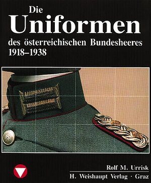 Buchcover Die Fahrzeuge, Flugzeuge, Uniformen und Waffen des österreichischen... | Rolf M Urrisk | EAN 9783900310936 | ISBN 3-900310-93-9 | ISBN 978-3-900310-93-6
