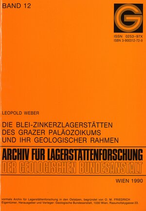 Buchcover Die Blei-Zinkerzlagerstätten des Grazer Paläozoikums und ihr geologischer Rahmen | Leopold Weber | EAN 9783900312725 | ISBN 3-900312-72-9 | ISBN 978-3-900312-72-5