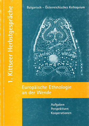Buchcover Bulgarisch-österreichisches Kolloquium. Europäische Ethnologie an der Wende  | EAN 9783900359904 | ISBN 3-900359-90-3 | ISBN 978-3-900359-90-4