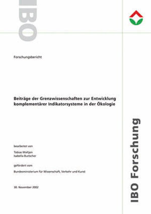 Buchcover Beiträge der grenzwissenschaften zur Entwicklung komplementärer Indikatorsysteme in der Ökologie | Tobias Waltjen | EAN 9783900403331 | ISBN 3-900403-33-3 | ISBN 978-3-900403-33-1