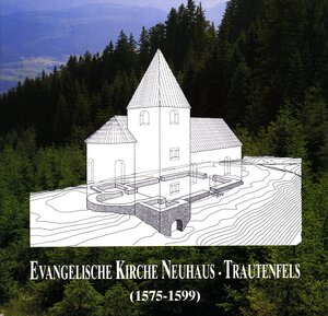 Buchcover Evangelische Kirche Neuhaus - Trautenfels  | EAN 9783900493370 | ISBN 3-900493-37-5 | ISBN 978-3-900493-37-0