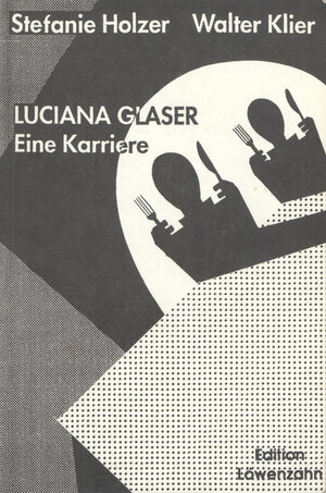 Buchcover Luciana Glaser | Stefanie Holzer | EAN 9783900521134 | ISBN 3-900521-13-1 | ISBN 978-3-900521-13-4