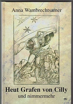 Buchcover Heute Gafen von Cilly und nimmermehr | Anna Wambrechtsamer | EAN 9783900526580 | ISBN 3-900526-58-3 | ISBN 978-3-900526-58-0