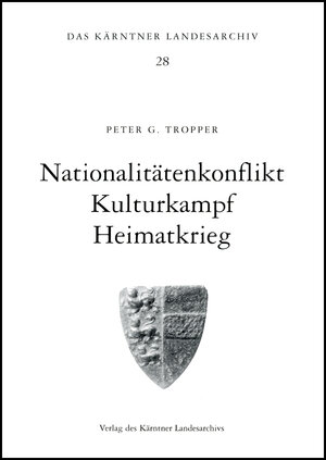 Buchcover Nationalitätenkonflikt - Kulturkampf - Heimatkrieg | Peter G Tropper | EAN 9783900531522 | ISBN 3-900531-52-8 | ISBN 978-3-900531-52-2