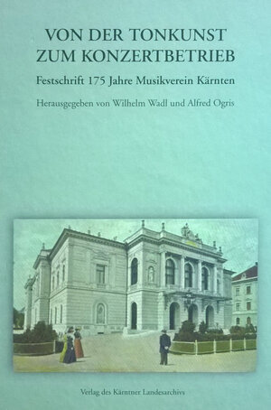 Buchcover Von der Tonkunst zum Konzertbetrieb | EAN 9783900531546 | ISBN 3-900531-54-4 | ISBN 978-3-900531-54-6