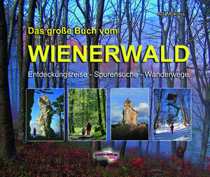Buchcover Das große Buch vom Wienerwald | Adi Mokrejs | EAN 9783900533939 | ISBN 3-900533-93-8 | ISBN 978-3-900533-93-9