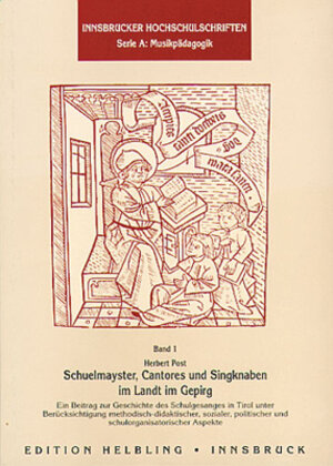 Buchcover Schuelmayster, Cantores und Singknaben im Landt im Gepirg | Herbert Post | EAN 9783900590246 | ISBN 3-900590-24-9 | ISBN 978-3-900590-24-6