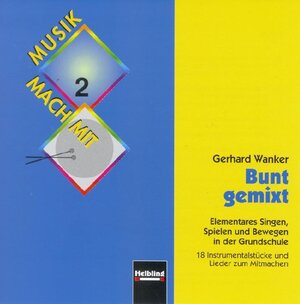 Buchcover Bunt gemixt. AudioCD | Gerhard Wanker | EAN 9783900590871 | ISBN 3-900590-87-7 | ISBN 978-3-900590-87-1