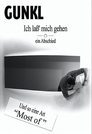 Buchcover Ich laß mich gehen - ein Abschied | Gunkl | EAN 9783900625030 | ISBN 3-900625-03-4 | ISBN 978-3-900625-03-0