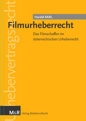 Buchcover Filmurheberrecht | Harald Karl | EAN 9783900741471 | ISBN 3-900741-47-6 | ISBN 978-3-900741-47-1