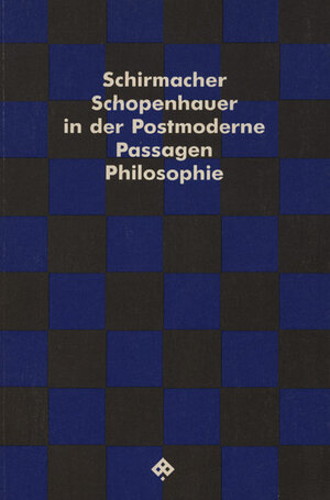 Buchcover Schopenhauer in der Postmoderne  | EAN 9783900767181 | ISBN 3-900767-18-1 | ISBN 978-3-900767-18-1