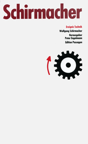 Buchcover Ereignis Technik | Wolfgang Schirmacher | EAN 9783900767365 | ISBN 3-900767-36-X | ISBN 978-3-900767-36-5