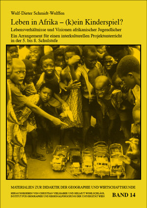 Buchcover Leben in Afrika - (k)ein Kinderspiel? Lebensverhältnisse und Visionen afrikanischer Jugendlicher | Wulf D Schmidt-Wulffen | EAN 9783900830274 | ISBN 3-900830-27-4 | ISBN 978-3-900830-27-4