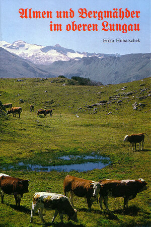 Buchcover Almen und Bergmähden im oberen Lungau | Erika Hubatschek | EAN 9783900899110 | ISBN 3-900899-11-8 | ISBN 978-3-900899-11-0