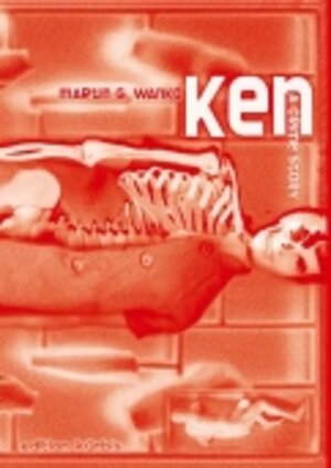 Buchcover Ken | Martin G Wanko | EAN 9783900965235 | ISBN 3-900965-23-4 | ISBN 978-3-900965-23-5