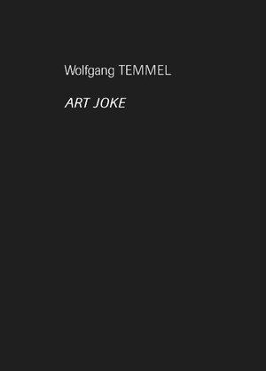Buchcover ART JOKE | Wolfgang Temmel | EAN 9783900965426 | ISBN 3-900965-42-0 | ISBN 978-3-900965-42-6