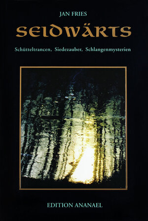 Buchcover Seidwärts | Jan Fries | EAN 9783901134197 | ISBN 3-901134-19-0 | ISBN 978-3-901134-19-7