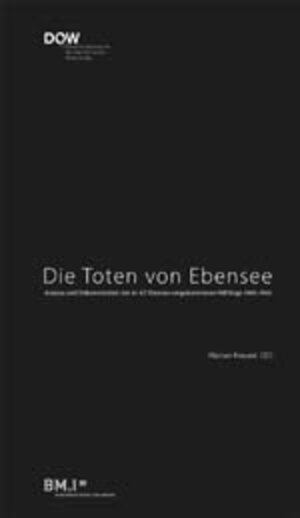 Buchcover Die Toten von Ebensee | Florian Freund | EAN 9783901142574 | ISBN 3-901142-57-6 | ISBN 978-3-901142-57-4