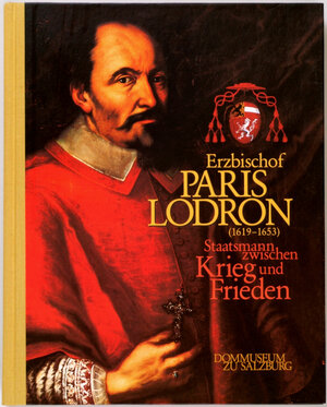 Buchcover Erzbischof Paris Lodron (1619-1653)  | EAN 9783901162152 | ISBN 3-901162-15-1 | ISBN 978-3-901162-15-2