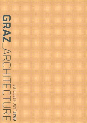 Buchcover Graz Architecture  | EAN 9783901174674 | ISBN 3-901174-67-2 | ISBN 978-3-901174-67-4