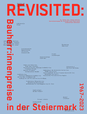 Buchcover REVISITED: Bauherr:innenpreise in der Steiermark  | EAN 9783901174919 | ISBN 3-901174-91-5 | ISBN 978-3-901174-91-9