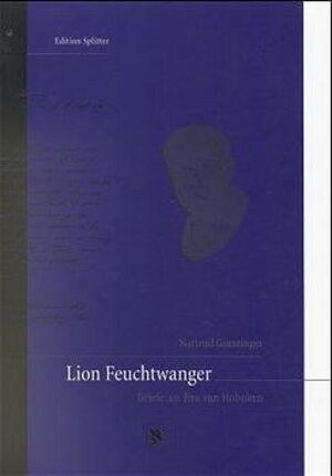 Lion Feuchtwanger. Briefe an Eva van Hoboken