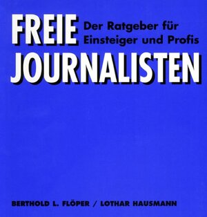 Buchcover Freie Journalisten  | EAN 9783901227134 | ISBN 3-901227-13-X | ISBN 978-3-901227-13-4