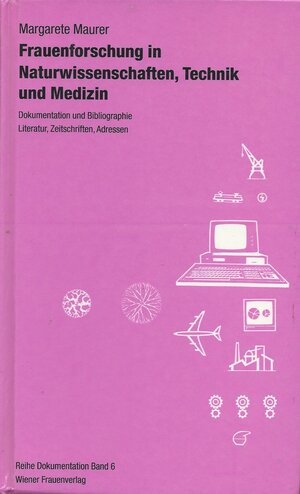 Buchcover Frauenforschung in Naturwissenschaften, Technik und Medizin | Margarete Maurer | EAN 9783901229190 | ISBN 3-901229-19-1 | ISBN 978-3-901229-19-0