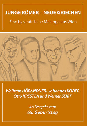 Buchcover Junge Römer - Neue Griechen. Eine byzantinische Melange aus Wien  | EAN 9783901232954 | ISBN 3-901232-95-8 | ISBN 978-3-901232-95-4