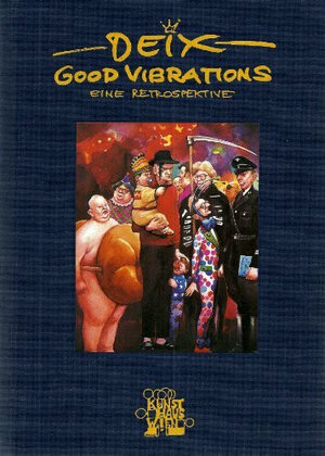 Buchcover Deix. Good Vibrations - Eine Retrospektive  | EAN 9783901247095 | ISBN 3-901247-09-2 | ISBN 978-3-901247-09-5