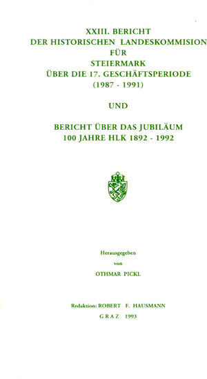 Buchcover XXIII. Bericht der Historischen Landeskommission für Steiermark über die 17. Geschäftsperiode (1987–1991) und Bericht über das Jubiläum 100 Jahre HLK 1892–1992  | EAN 9783901251047 | ISBN 3-901251-04-9 | ISBN 978-3-901251-04-7