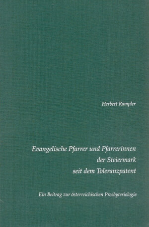 Buchcover Evangelische Pfarrer und Pfarrerinnen der Steiermark seit dem Toleranzpatent | Herbert Rampler | EAN 9783901251115 | ISBN 3-901251-11-1 | ISBN 978-3-901251-11-5
