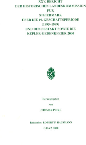 Buchcover XXV. Bericht der Historischen Landeskommission für Steiermark über die 19. Geschäftsperiode (1995–1999) und den Festakt sowie die Kepler-Gedenkfeier 2000  | EAN 9783901251221 | ISBN 3-901251-22-7 | ISBN 978-3-901251-22-1
